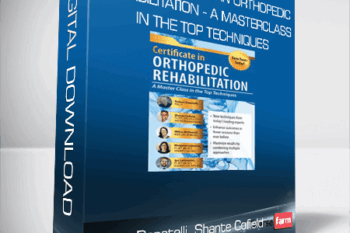 Robert Donatelli, Shante Cofield, Milica McDowell, Margaux Lojacono, Joe Lorenzetti – 2-Day Certificate in Orthopedic Rehabilitation – A Masterclass in the Top Techniques