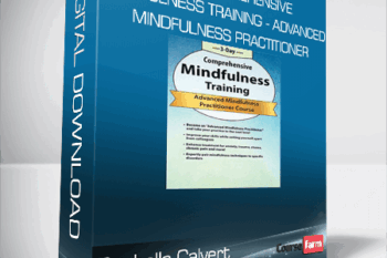 Rochelle Calvert – 3-Day Comprehensive Mindfulness Training – Advanced Mindfulness Practitioner