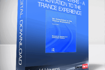 Ronald Havens – Catherine Walters – An Orientation To The Trance Experience