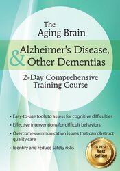 Roy D. Steinberg - The Aging Brain - Alzheimer’s Disease & Other Dementias - 2-Day Comprehensive Training