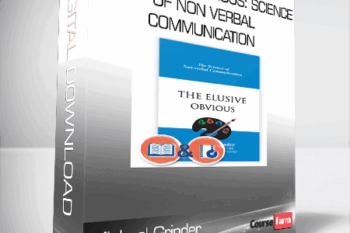 Michael Grinder – The Elusive Obvious: Science of Non Verbal Communication