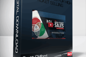 Scott Oldford – The R.O.I Method for High Ticket Selling