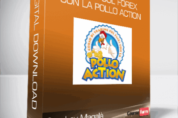 Serghey Magalà – Trading sul ForEx con la Pollo Action