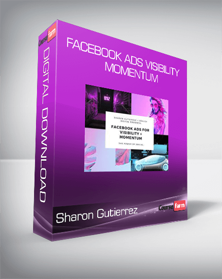 Sharon Gutierrez – Facebook Ads Visibility + Momentum