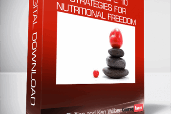 Shawn Phillips and Ken Wilber – Fuel For Life: 10 Strategies for Nutritional Freedom