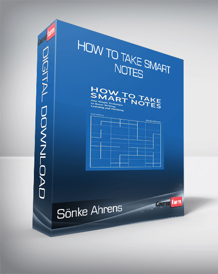 Sönke Ahrens – How to Take Smart Notes
