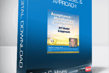 Steven C. Hayes – The ACT Model & Approach