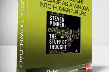 Steven Pinker – Stuff of Thought – Language as a Window into Human Nature