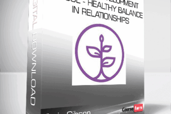 Thais Gibson – Personal Development School – Healthy Balance in Relationships: Ending Codependency & Enmeshment