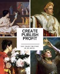 The Art of Purpose - Create, Publish, Profit: 10X Your Twitter in 30 Days
