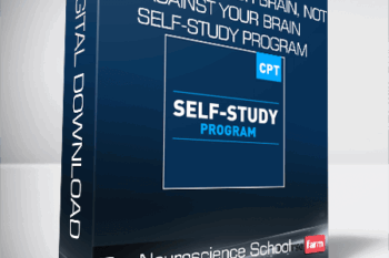 The Neuroscience School – Work With Your Brain, Not Against Your Brain – Self-Study Program