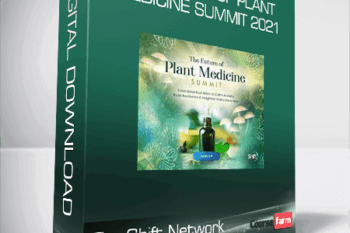 The Shift Network – The Future of Plant Medicine Summit 2021