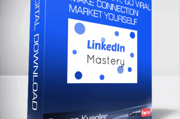 Thomas Kuegler – Linkedin Mastery, Go viral, make connection, market yourself