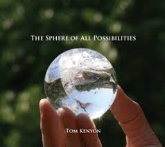 Tom Kenyon - The Sphere of All Possibilities