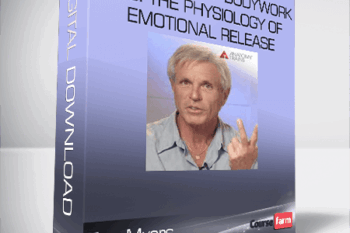 Tom Myers – The Science of Bodywork #3: The Physiology of Emotional Release