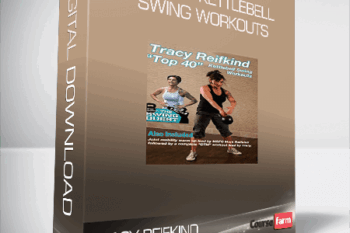 Tracy Reifkind – “Top 40” Kettlebell Swing Workouts