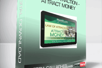 Victoria Gallagher – Law of Attraction – Attract Money