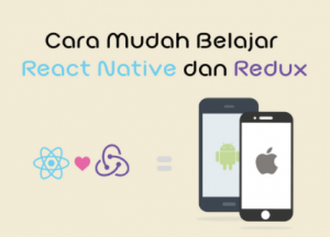 Video Tutorial: React Native dan Redux Ega Radiegtya