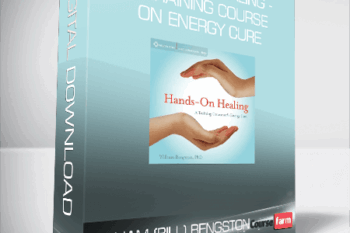 William (Bill) Bengston – Hands on Healing – A Training Course on Energy Cure