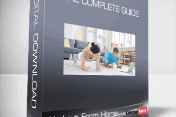 Workout From Home – The Complete Guide