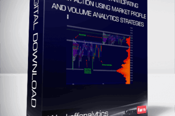 Wyckoffanalytics – July 2019 Special Anticipating Market Action Using Market Profile and Volume Analytics Strategies