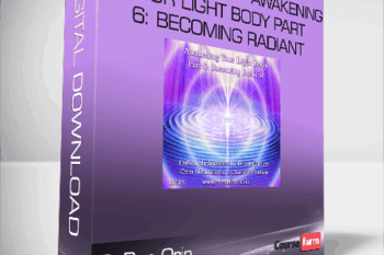 Packer-Roman – Awakening Your Light Body Part 6: Becoming Radiant-DaBen-Orin