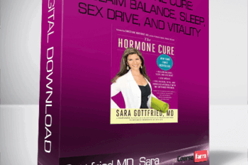 Gottfried MD, Sara – The Hormone Cure: Reclaim Balance, Sleep, Sex Drive, and Vitality Naturally with the Gottfried Protocol