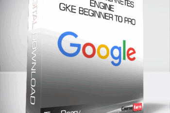 Tim Berry – Google Kubernetes Engine GKE Beginner to Pro