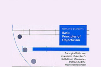 Nathaniel Branden – Bask Principles Of Objethrism