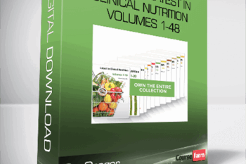 Dr. Greger – Complete Latest in Clinical Nutrition – Volumes 1-48