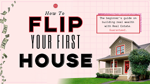 Sabrina Peterson - How To Make Your First Real Estate Flip