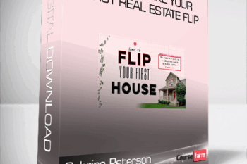 Sabrina Peterson – How To Make Your First Real Estate Flip