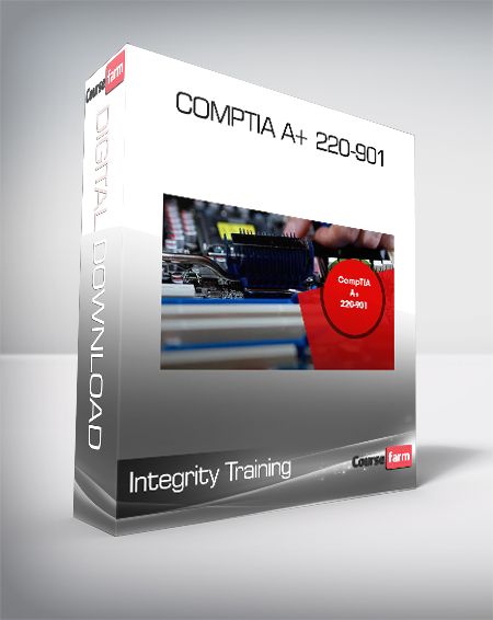 Integrity Training – CompTIA A+ 220-901