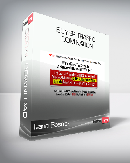 Ivana Bosnjak – Buyer Traffic Domination