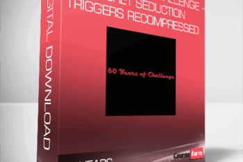 60 Years of Challenge – Secret Seduction Triggers Recompressed