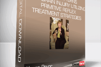 Karen Pryor – Spastic Patterns Post-Brain Injury – Utilizing Primitive Reflex Treatment Strategies