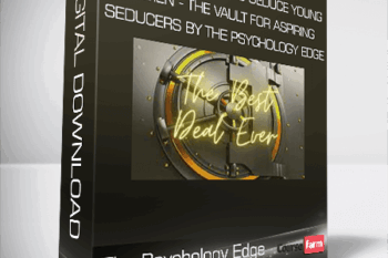 ADVANCED TACTICS TO SEDUCE YOUNG WOMEN – The Vault for Aspiring Seducers by The Psychology Edge