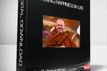 Ajahn Brahmavamso – Finding Happiness In Life