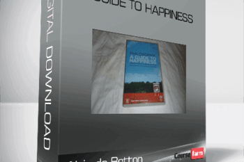 Alain de Botton – A Guide to Happiness
