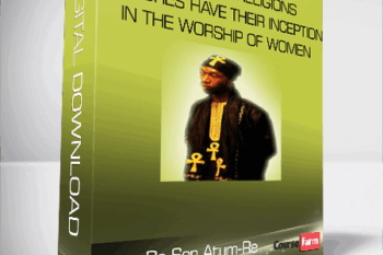 Amun-Re Sen Atum-Re – All World Religions and Cultures Have Their Inception in the Worship of Women