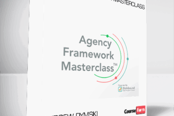 Andrew Dymski – Agency Framework Masterclass
