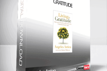 Angeles Arrien – Gratitude