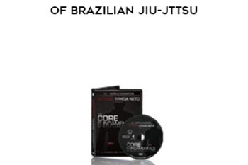 Antonio Braga Neto – The Core Fundamentals of Brazilian JIu-Jttsu