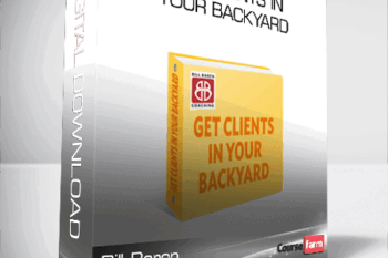Bill Baren – Get Clients in Your Backyard