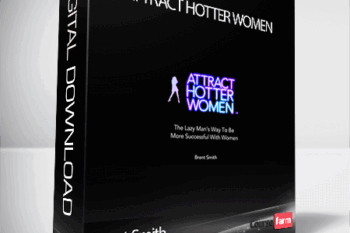 Brent Smith – Attract Hotter Women