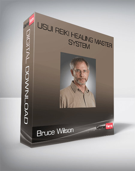 Bruce Wilson – Usui Reiki Healing Master System