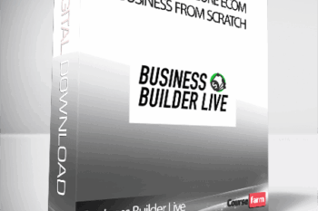 Business Builder Live – Build A Six Figure Ecom Business From Scratch