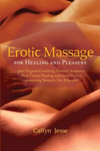 Caffyn Jesse - Erotic Massage for Healing and Pleasure