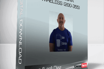 Cisco CCNA Wireless (200-355): The Complete Course – Lazaro (Laz) Diaz