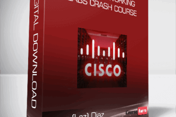 Cisco Networking Labs Crash Course – Lazaro (Laz) Diaz